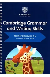 Cambridge Grammar and Writing Skills Teacher's Resource 4-6
