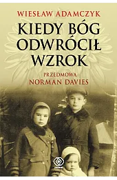 Kiedy Bóg odwrócił wzrok