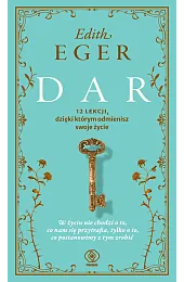 Dar. 12 lekcji, dzięki którym odmienisz,Edith Eger