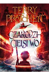 Czarodzicielstwo. Świat DyskuTerry Pratchett