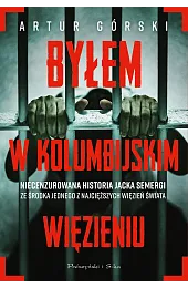 Byłem w kolumbijskim więzieniuSemerga Jacek