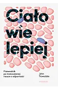 Ciało wie lepiej. Przewodnik po nowoczesnej nauce o odporności