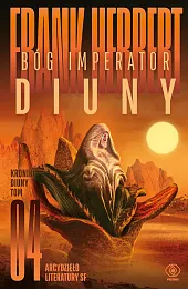 Bóg Imperator Diuny. Cykl Kroniki Diuny. Tom 4