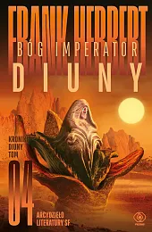 Bóg Imperator Diuny. Cykl Kroniki Diuny.,Frank Herbert
