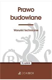 Prawo budowlane. Warunki techniczne wyd. 42zbiorowa Praca
