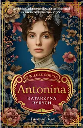 Antonina. Seria Wilcze córki. Tom 1