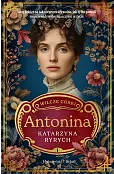 Antonina. Seria Wilcze córki. Tom 1