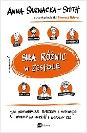 Siła różnic w zespole. Jak indywidualne,Anna Sarnacka-Smith