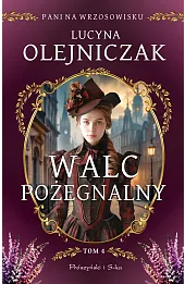 Walc pożegnalny. Cykl Pani na wrzosowisku. Tom 4