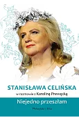 Stanisława Celińska. Niejedno przeszłam