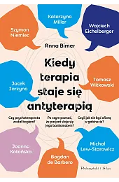 Kiedy terapia staje się antyterapiąAnna Bimer