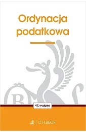 Ordynacja podatkowa wyd. 47redakcyjne opracowanie