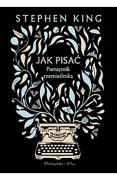 Jak pisać. Pamiętnik rzemieślnika