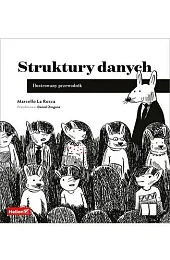 Struktury danych. Ilustrowany przewodnikRocca Marcello La