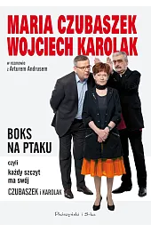BOKS NA PTAKU, czyli każdy szczyt ma swój Czubaszek i Karolak