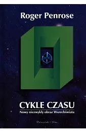 Cykle czasu. Nowy niezwykły obraz Wszechświata