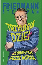 Trzylogia dzieł żebranych przez autoraStefan Friedmann