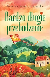 Bardzo długie przebudzenieGrażyna Jeromin-Gałuszka