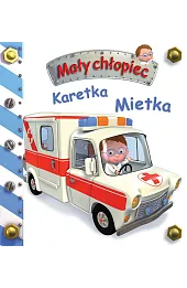 Karetka Mietka. Mały chłopiec