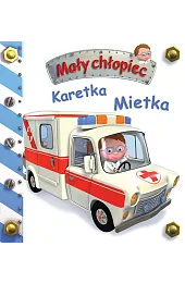 Karetka Mietka. Mały chłopiecEmilie Beaumont