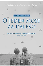O jeden most za daleko. Historia,Cornelius Ryan