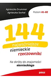 144 najważniejsze niemieckie rzeczowniki. Na skróty do znajomości niemieckiego