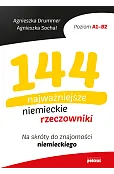 144 najważniejsze niemieckie rzeczowniki. Na skróty do znajomości niemieckiego