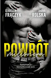 Powrót milionera. Seria Kaprys milionera. Tom 3