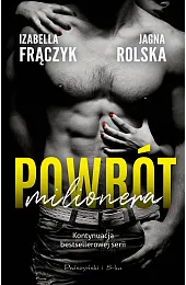 Powrót milionera. Seria Kaprys milionera. Tom,Jagna Rolska