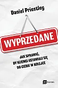 Wyprzedane. Jak sprawić, by klienci ustawiali się do ciebie w kolejce