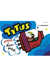 Tytus, Romek i A'Tomek. Księga III. Tytus kosmonautą