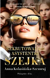 Rekrutowałam asystentki szejka