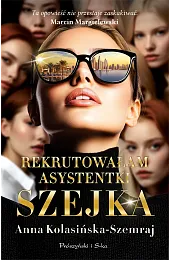 Rekrutowałam asystentki szejkaAnna Kolasińska-Szemraj