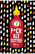 F*ck, ale ostre! 60 piekielnych przepisów z całego świata
