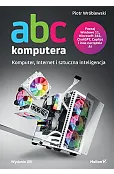 ABC komputera. Wydanie XIII. Komputer, Internet i sztuczna inteligencja