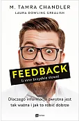 Feedback (i inne brzydkie słowa). Dlaczego informacja zwrotna jest tak ważna i jak to robić dobrze