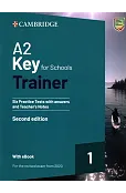A2 Key for Schools Trainer 1 for the Revised Exam from 2020 Six Practice Tests with Answers and Teacher's Notes with Resources Download with eBook