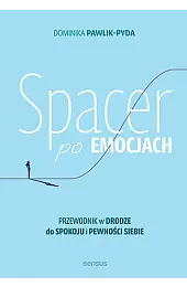 Spacer po emocjach. Przewodnik w drodze,Pawlik-Pyda Dominika
