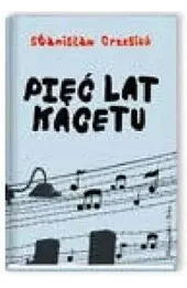 Pięć lat kacetu