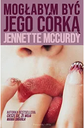 Mogłabym być jego córkąJennette McCurdy