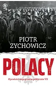 Polacy. Opowieści niepoprawne politycznie. Część 7