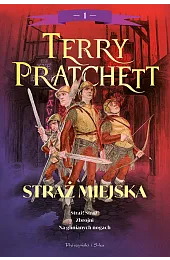 Straż Miejska. Tom 1 (Straż! Straż!,Terry Pratchett