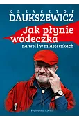 Jak płynie wódeczka na wsi i w miasteczkach