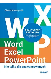 Word, Excel, PowerPoint. Nie tylko dla zaawansowanych