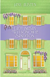 Lady Susan. Watsonowie. Sanditon