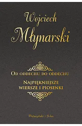Od oddechu do oddechu. Najpiękniejsze wiersze,Wojciech Młynarski