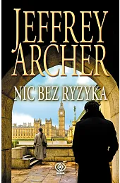 Nic bez ryzykaJeffrey Archer