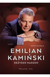 Emilian Kamiński. Reżyser marzeń