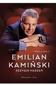 Emilian Kamiński. Reżyser marzeń