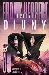 Heretycy Diuny. Cykl Kroniki Diuny. Tom 5
